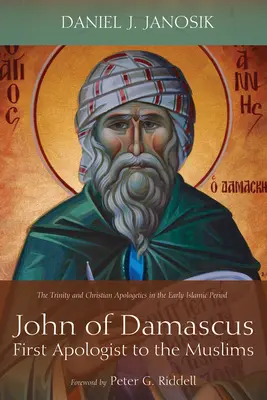 Juan de Damasco, primer apologista de los musulmanes - John of Damascus, First Apologist to the Muslims