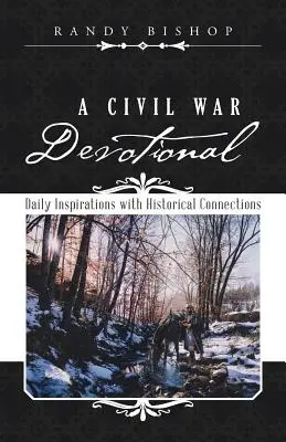 A Civil War Devotional: Inspiraciones diarias con conexiones históricas - A Civil War Devotional: Daily Inspirations with Historical Connections