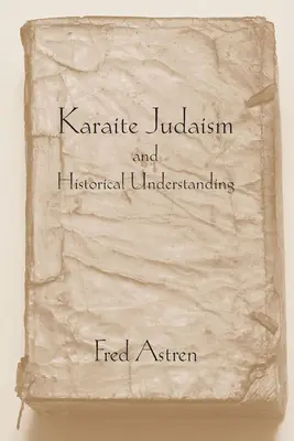 Judaísmo caraíta y comprensión histórica - Karaite Judaism and Historical Understanding