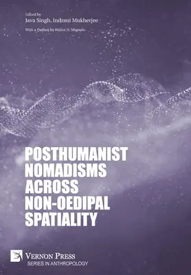 Nomadismos posthumanistas a través de la espacialidad no edípica - Posthumanist Nomadisms across non-Oedipal Spatiality
