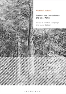 La Misa del Grial y otras obras de David Jones - David Jones's The Grail Mass and Other Works