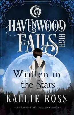 Escrito en las Estrellas: Una novela de Havenwood Falls High - Written in the Stars: A Havenwood Falls High Novella