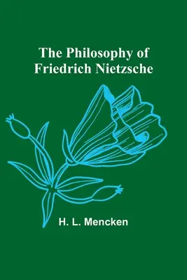 La filosofía de Friedrich Nietzsche - The Philosophy of Friedrich Nietzsche