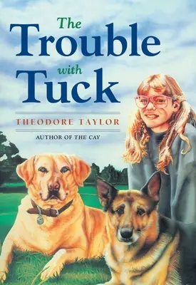 El problema con Tuck: La inspiradora historia de un perro que triunfa contra todo pronóstico - The Trouble with Tuck: The Inspiring Story of a Dog Who Triumphs Against All Odds