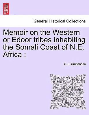 Memorias sobre las tribus occidentales o Edoor que habitan la costa somalí del noreste de África - Memoir on the Western or Edoor Tribes Inhabiting the Somali Coast of N.E. Africa