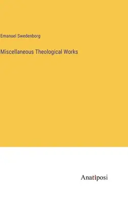 Obras Teológicas Varias - Miscellaneous Theological Works