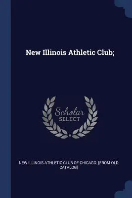 Nuevo Club Atlético de Illinois - New Illinois Athletic Club;