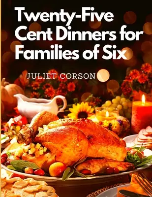 Cenas de veinticinco céntimos para familias de seis miembros - Twenty-Five Cent Dinners for Families of Six