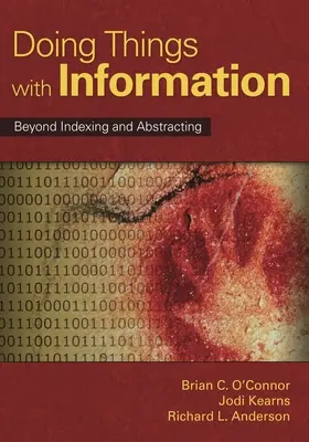 Hacer cosas con la información: Más allá de la indización y la abstracción - Doing Things with Information: Beyond Indexing and Abstracting