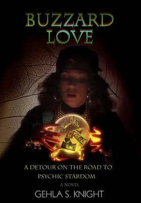 Buzzard Love: Un desvío en el camino hacia el estrellato psíquico - Buzzard Love: A Detour on the Road to Psychic Stardom