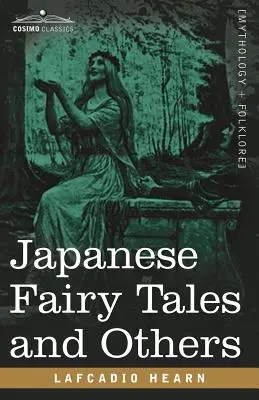 Cuentos de hadas japoneses y otros - Japanese Fairy Tales and Others