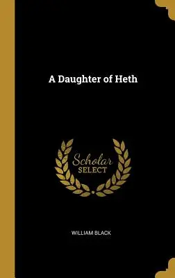 Una hija de Heth - A Daughter of Heth