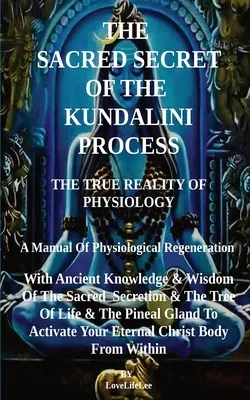 el secreto sagrado del proceso kundalini - THe SACRED SECRET OF THE KUNDALINI PROCESS