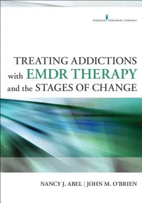 Tratamiento de las adicciones con la terapia EMDR y las etapas del cambio - Treating Addictions with EMDR Therapy and the Stages of Change