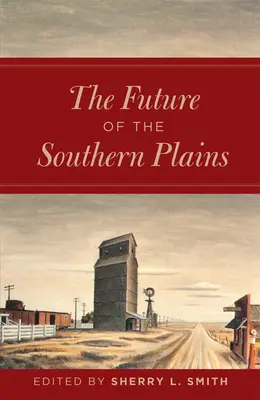 El futuro de las llanuras del sur - The Future of the Southern Plains