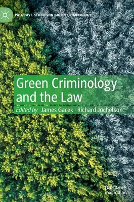 Criminología ecológica y Derecho - Green Criminology and the Law