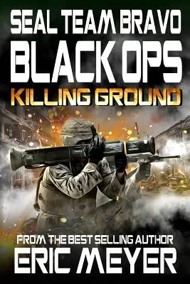 SEAL Team Bravo: Black Ops - Killing Ground