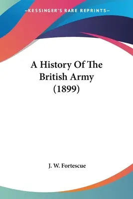 Historia del ejército británico (1899) - A History Of The British Army (1899)