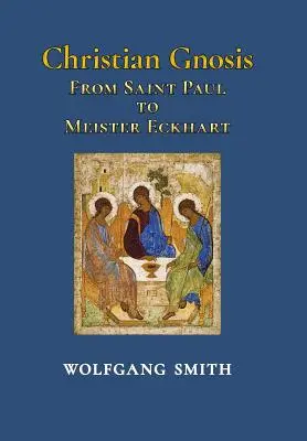 Gnosis cristiana: De San Pablo a Meister Eckhart - Christian Gnosis: From Saint Paul to Meister Eckhart