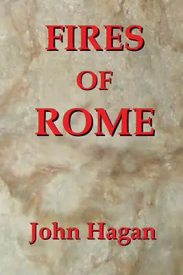 Fuegos de Roma: Jesús y los primeros cristianos en el Imperio Romano - Fires of Rome: Jesus and the Early Christians in the Roman Empire