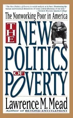 La nueva política de la pobreza: Los pobres que no trabajan en Estados Unidos - The New Politics of Poverty: The Nonworking Poor in America