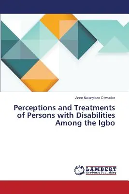 Percepciones y trato de las personas con discapacidad entre los igbo - Perceptions and Treatments of Persons with Disabilities Among the Igbo