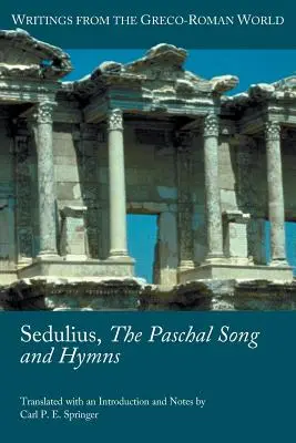 Sedulius, el canto pascual y los himnos - Sedulius, the Paschal Song and Hymns
