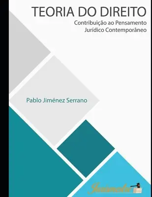 Teoria do direito: Contribución al pensamiento jurídico contemporáneo - Teoria do direito: Contribuio ao pensamento jurdico contemporneo