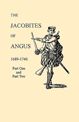 Jacobitas de Angus 1689-1746 - Jacobites of Angus 1689-1746