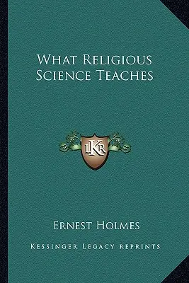 Lo que enseña la ciencia religiosa - What Religious Science Teaches