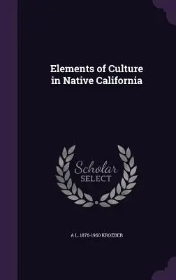 Elementos culturales de la California nativa - Elements of Culture in Native California
