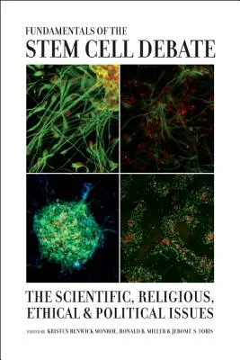 Fundamentos del debate sobre las células madre: cuestiones científicas, religiosas, éticas y políticas - Fundamentals of the Stem Cell Debate: The Scientific, Religious, Ethical, and Political Issues