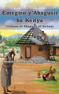 Emegiro y'Abagusii ba Kenya (Tabúes de los abagusii de Kenia) - Emegiro y'Abagusii ba Kenya (Taboos of Abagusii of Kenya)