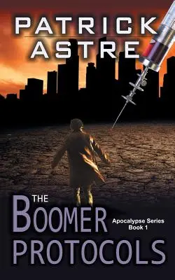 Los protocolos Boomer (Serie Apocalipsis, Libro 1) - The Boomer Protocols (The Apocalypse Series, Book 1)