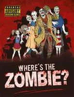 ¿Dónde está el zombi? - Una aventura postapocalíptica de buscar y encontrar zombis. - Where's the Zombie? - A Post-Apocalyptic Zombie Search and Find Adventure