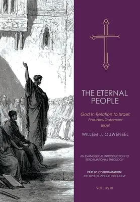 El pueblo eterno II: Dios en relación con Israel: El Israel posterior al Nuevo Testamento - The Eternal People II: God in Relation to Israel: Post-New Testament Israel