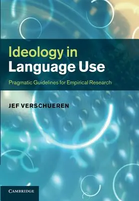 Ideología en el uso del lenguaje: Directrices pragmáticas para la investigación empírica - Ideology in Language Use: Pragmatic Guidelines for Empirical Research