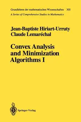 Algoritmos de Análisis Convexo y Minimización I: Fundamentos - Convex Analysis and Minimization Algorithms I: Fundamentals