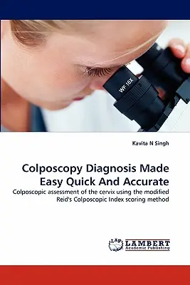 Diagnóstico colposcópico fácil, rápido y preciso - Colposcopy Diagnosis Made Easy Quick And Accurate