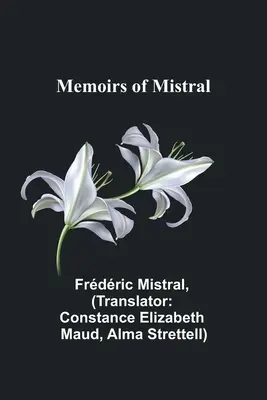 Memorias de Mistral - Memoirs of Mistral