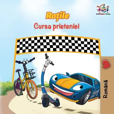 Las Ruedas La Carrera de la Amistad (Libro Rumano para Niños): Libro infantil en rumano - The Wheels The Friendship Race (Romanian Book for Kids): Romanian Children's Book