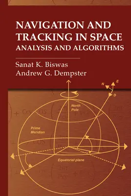 Navegación y seguimiento en el espacio: Análisis y algoritmos - Navigation and Tracking in Space: Analysis and Algorithms