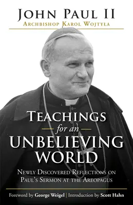 Enseñanzas para un mundo incrédulo: Reflexiones recién descubiertas sobre el sermón de Pablo en el Areópago - Teachings for an Unbelieving World: Newly Discovered Reflections on Paul's Sermon at the Areopagus