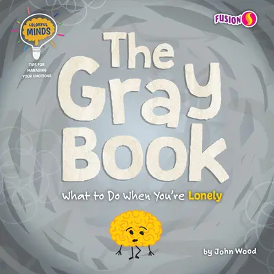 El libro gris: Qué hacer cuando se está solo - The Gray Book: What to Do When You're Lonely