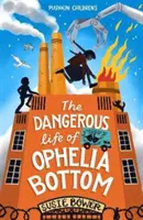 La peligrosa vida de Ofelia Bottom (Bower Susie (Autora)) - Dangerous Life of Ophelia Bottom (Bower Susie (Author))