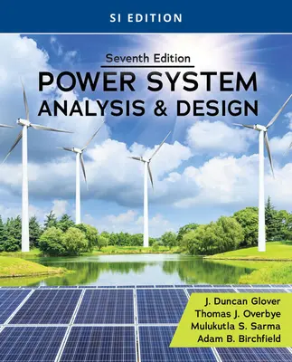 Análisis y diseño de sistemas de potencia, Si Edition - Power System Analysis and Design, Si Edition