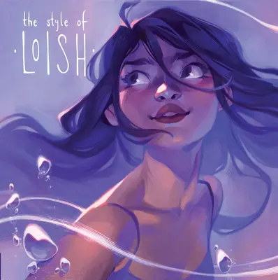 El estilo de Loish: Encontrar su voz artística - The Style of Loish: Finding Your Artistic Voice