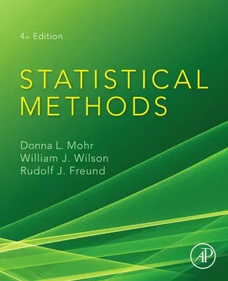 Métodos Estadísticos (Mohr Donna L. (Profesora Emérita de Estadística Universidad del Norte de Florida FL USA)) - Statistical Methods (Mohr Donna L. (Professor Emeritus of Statistics University of North Florida FL USA))