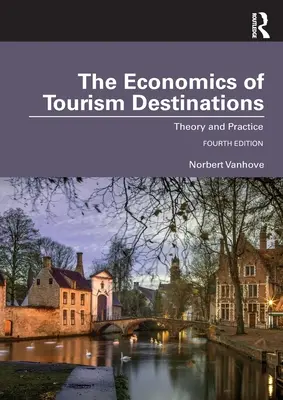 Economía de los destinos turísticos: Teoría y práctica - The Economics of Tourism Destinations: Theory and Practice