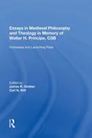 Ensayos de filosofía y teología medievales en memoria de Walter H. Principe, CSB: Fortalezas y plataformas de lanzamiento - Essays in Medieval Philosophy and Theology in Memory of Walter H. Principe, CSB: Fortresses and Launching Pads